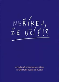 Neříkej, že učíš!?