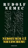 Nerozumím už Nietzschemu