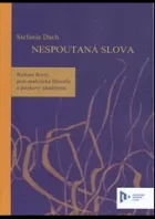 Nespoutaná slova:  Richard Rorty, post-analytická filosofie a jazykový idealismus