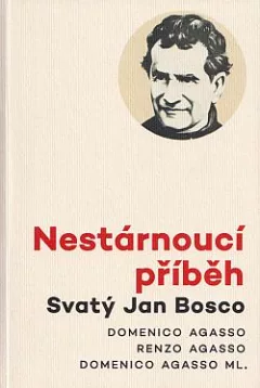 Nestárnoucí příběh: svatý Jan Bosco