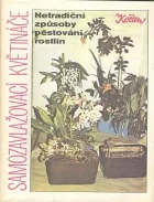 Netradiční způsoby pěstování rostlin: samozavlažovací květináče