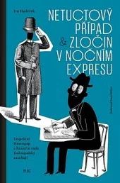 Netuctový případ a Zločin v nočním expresu