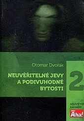 Neuvěřitelné jevy a podivuhodné bytosti