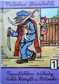Neuvěřitelné příhody žáků Kopyta a Mňouka 1 (26 povídek)