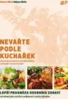Nevařte podle kuchařek