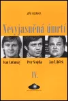 Nevyjasněná úmrtí IV.