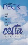 Nevyšlapaná cesta nekončí: Duchovní růst ve věku úzkosti