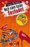 Než nám bude šestnáct