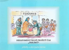 Nezapomenutelně prožitý čas „Tesláků“