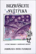 Nezhášejte světýlka: O dětské moudrosti a rodičovském neštěstí