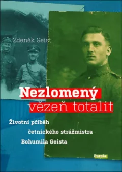 Nezlomený vězeň totalit