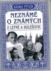 Neznámé o známých z Letné a Holešovic