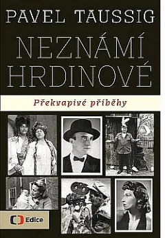 Neznámí hrdinové: Překvapivé příběhy