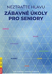 Neztraťte hlavu - Zábavné úkoly pro seniory
