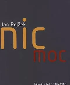 Nic moc: básně z let 1980-1988