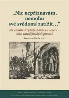 „Nic nepřiznávám, nemohu své svědomí zatížit…“: Na obranu Kryštofa Aloise Lautnera – oběti čarodějnických procesů