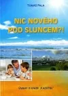 Nic nového pod sluncem?!