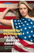 Nicka dobývá Ameriku: strastiplná pouť české studentky