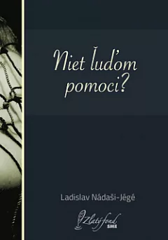 Niet ľuďom pomoci?