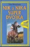 Nik a Nika - super dvojka