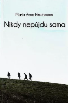 Nikdy nepůjdu sama