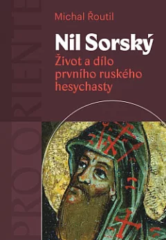 Nil Sorský: Život a dílo prvního ruského hesychasty