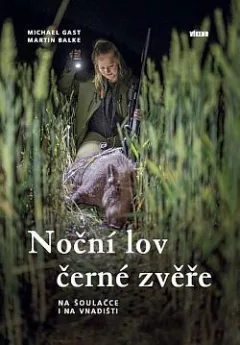 Noční lov černé zvěře: na šoulačce i na vnadišti