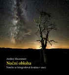 Noční obloha - Naučte se fotografovat krajinu v noci