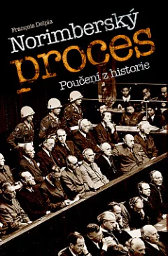 Norimberský proces: Poučení z historie