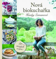Nová biokuchařka Hanky Zemanové