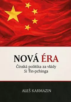 Nová éra: Čínská politika za vlády Si Ťin-pchinga