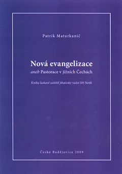 Nová evangelizace aneb Pastorace v jižních Čechách