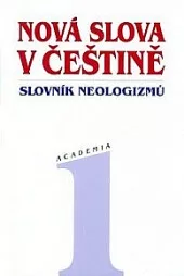 Nová slova v češtině  - slovník neologizmů