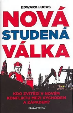 Nová studená válka aneb jak Kreml ohrožuje Rusko i Západ