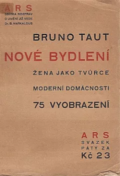 Nové bydlení - Žena jako tvůrce moderní domácnosti