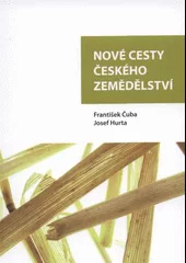 Nové cesty českého zemědělství