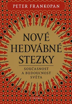 Nové hedvábné stezky: Přítomnost a budoucnost světa
