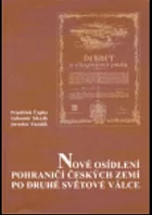 Nové osídlení pohraničí českých zemí po druhé světové válce