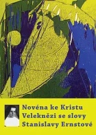 Novéna ke Kristu - Veleknězi se slovy Stanislavy Ernstové