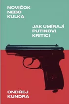 Novičok nebo kulka: Jak umírají Putinovi kritici