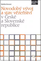 Novodobý vývoj a stav vězeňství v České a Slovenské republice