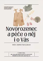 Novorozenec a péče o něj i o Vás