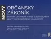 Nový občanský zákoník - srovnání dosavadní a nové občanskoprávní úpravy včetně předpisů souvisejících