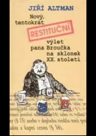 Nový,  tentokrát restituční výlet pana Broučka na sklonek XX. století