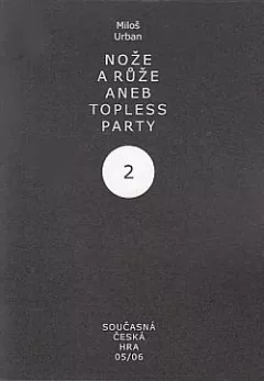Nože a růže aneb topless party