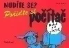 Nudíte se? Pořiďte si počítač