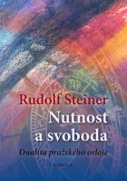 Nutnost a svoboda: Dualita pražského orloje