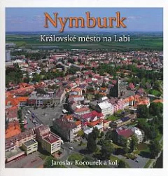Nymburk: Královské město na Labi