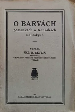 O barvách, pomůckách a technikách malířských