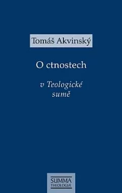 O ctnostech v Teologické sumě: STh I-II, q. 55-57